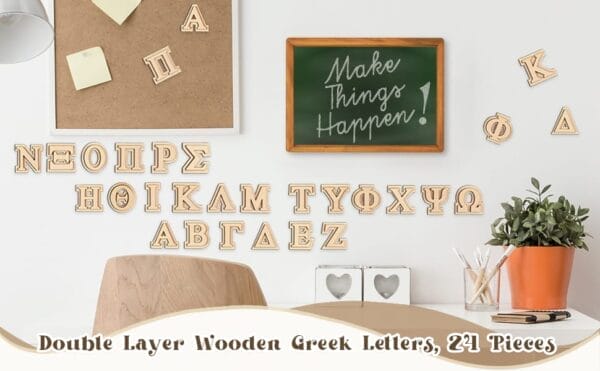 A wall showcases wooden Greek letters, a small chalkboard with "Make Things Happen!", and decorative items on a table. Text below reads "Double Layer Wooden Greek Letters, 24 Pieces." Perfect for personalized decor.