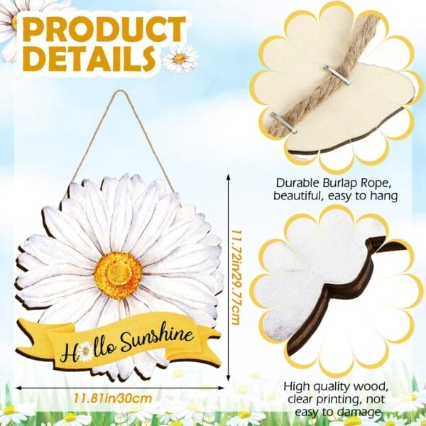 A daisy-shaped Wooden Hanging Plaque with "Hello Sunshine" text, displayed with a burlap rope for easy hanging and a closeup showing top material and printing quality. Dimensions are 11.81"x11.72". Perfect as a Wood Artwork Welcome Sign.