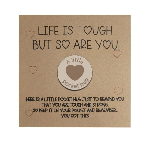 Pocket Hug: "Life is tough but so are you" token, a reminder of strength. Personalized wooden token for retail & events.